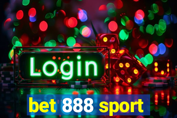 bet 888 sport